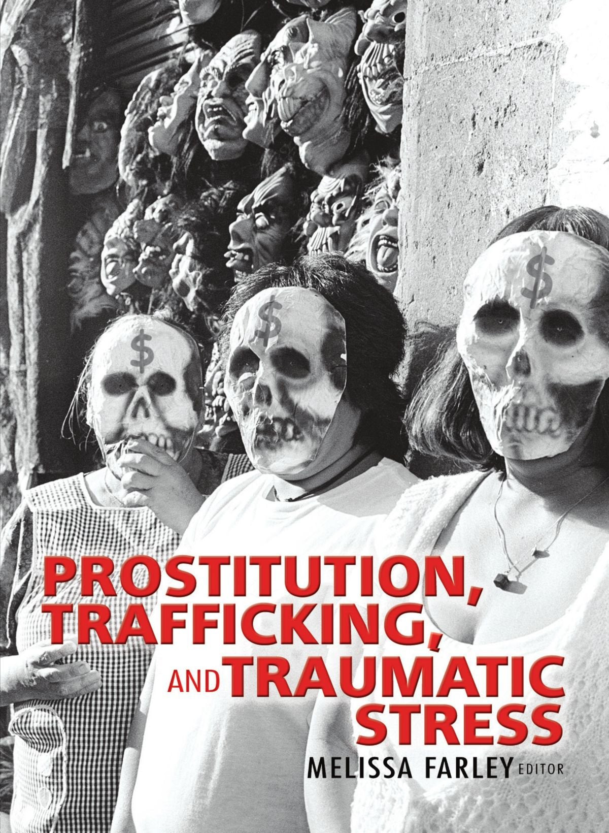 Prostitution, Trafficking and Traumatic Stress
