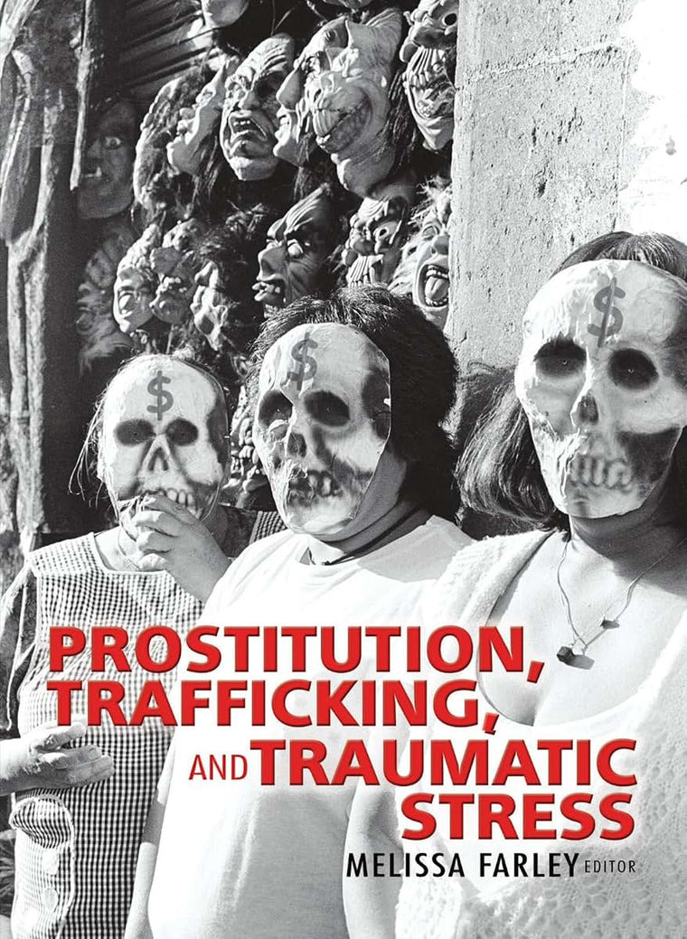 Prostitution, Trafficking and Traumatic Stress