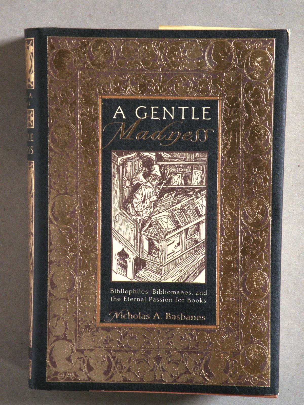 A Gentle Madness: Bibliophiles, Bibliomanes, and the Eternal