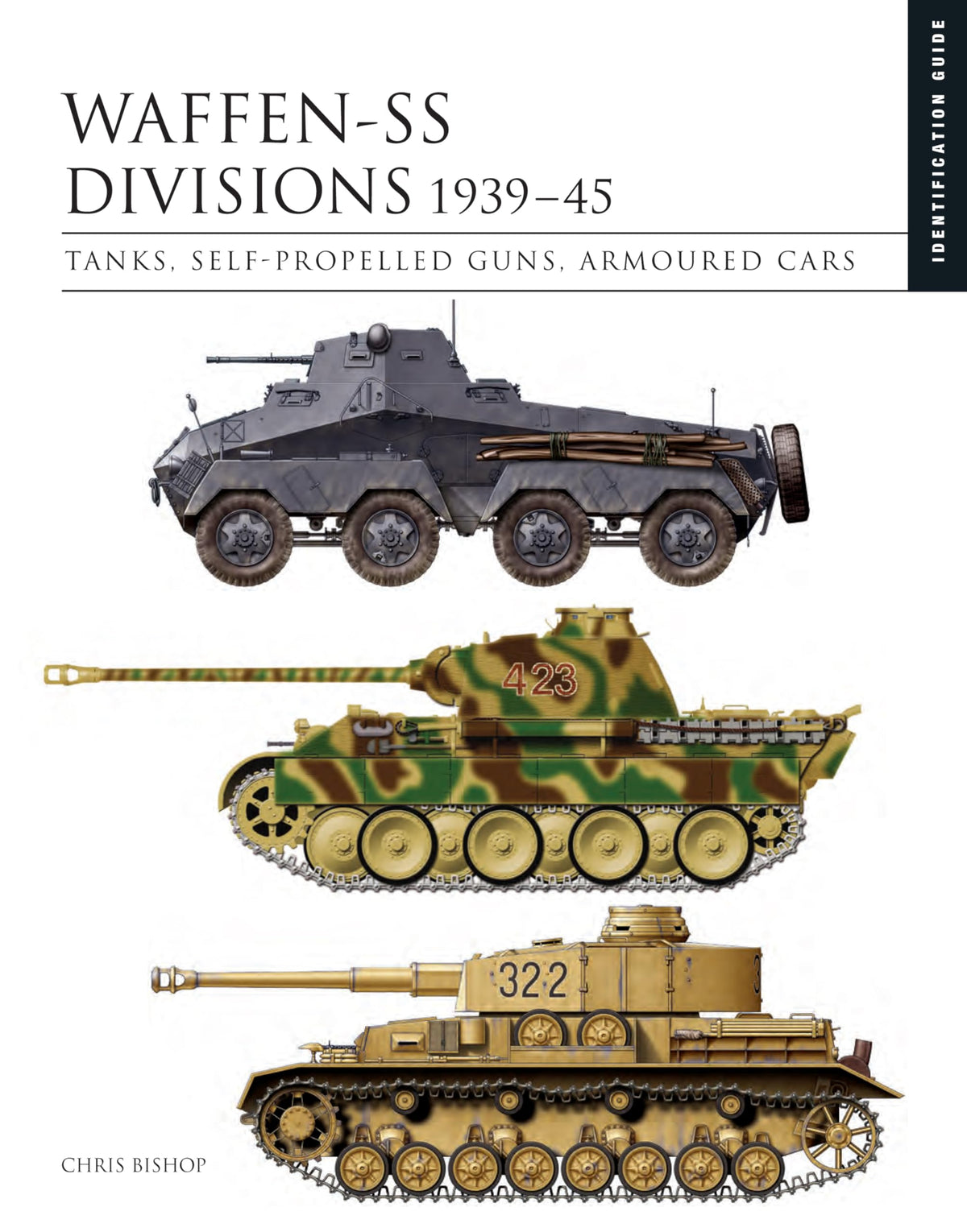 Waffen-SS Divisions 1939-45: Tanks, Self-Propelled Guns, Armoured Cars (Essential Identification Guide)