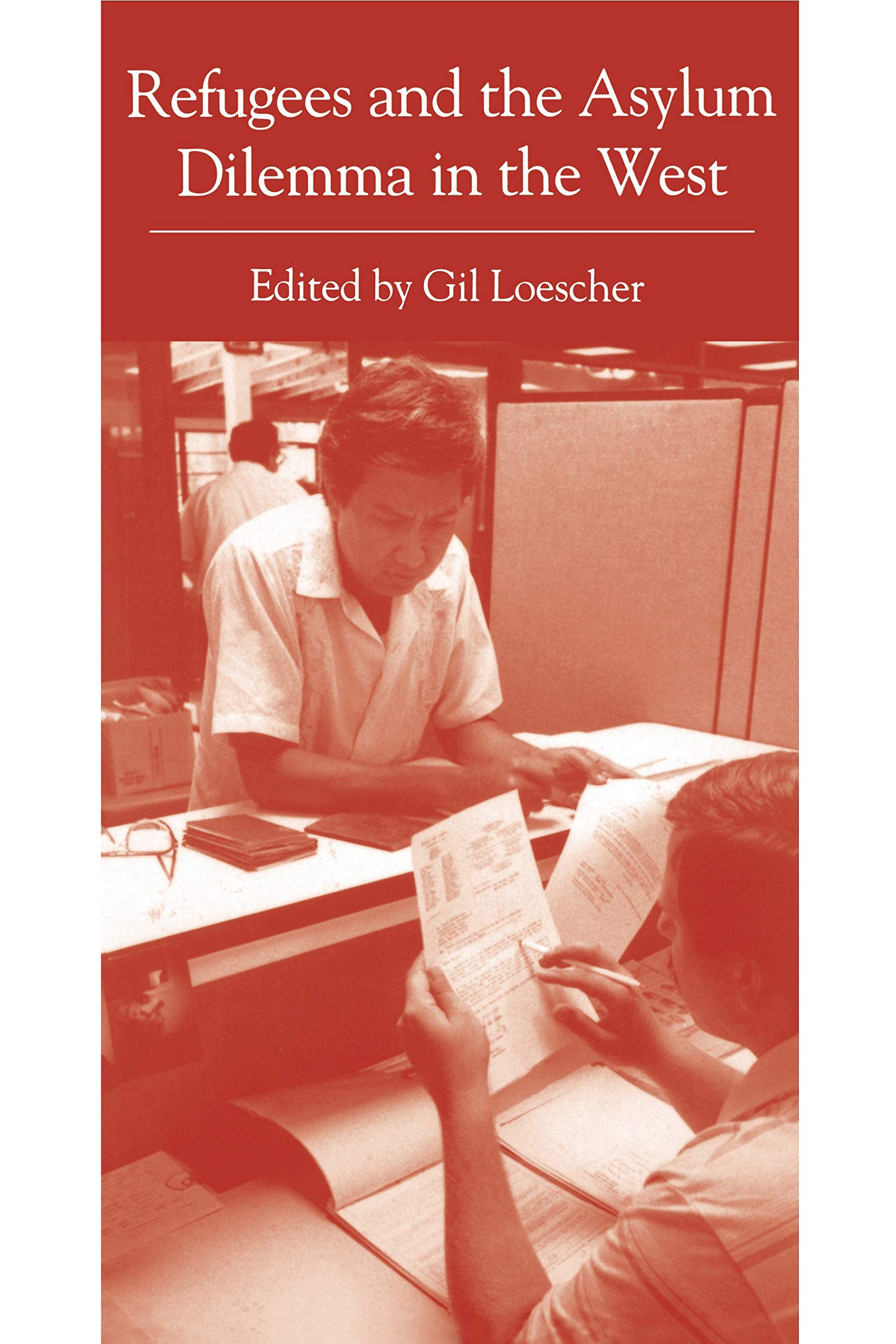 Refugees and the Asylum Dilemma in the West (Issues in Policy History)
