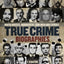 True Crime Biographies: Mafia Bosses, Murderers, Conmen and Crooks