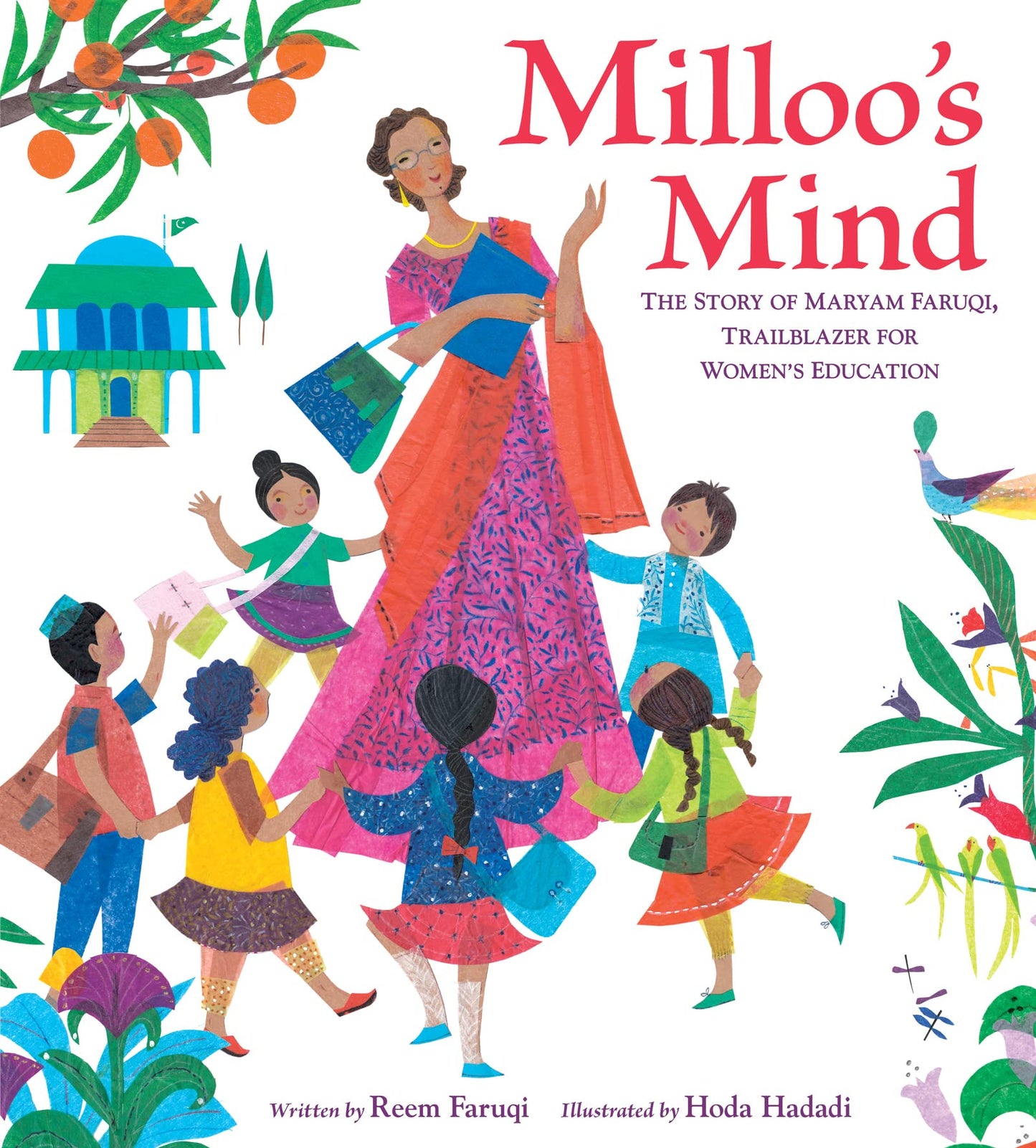 Milloo's Mind: The Story of Maryam Faruqi, Trailblazer for Women's Education - A Kirkus-Starred Picture Book Biography About Opening Schools for Girls in Pakistan