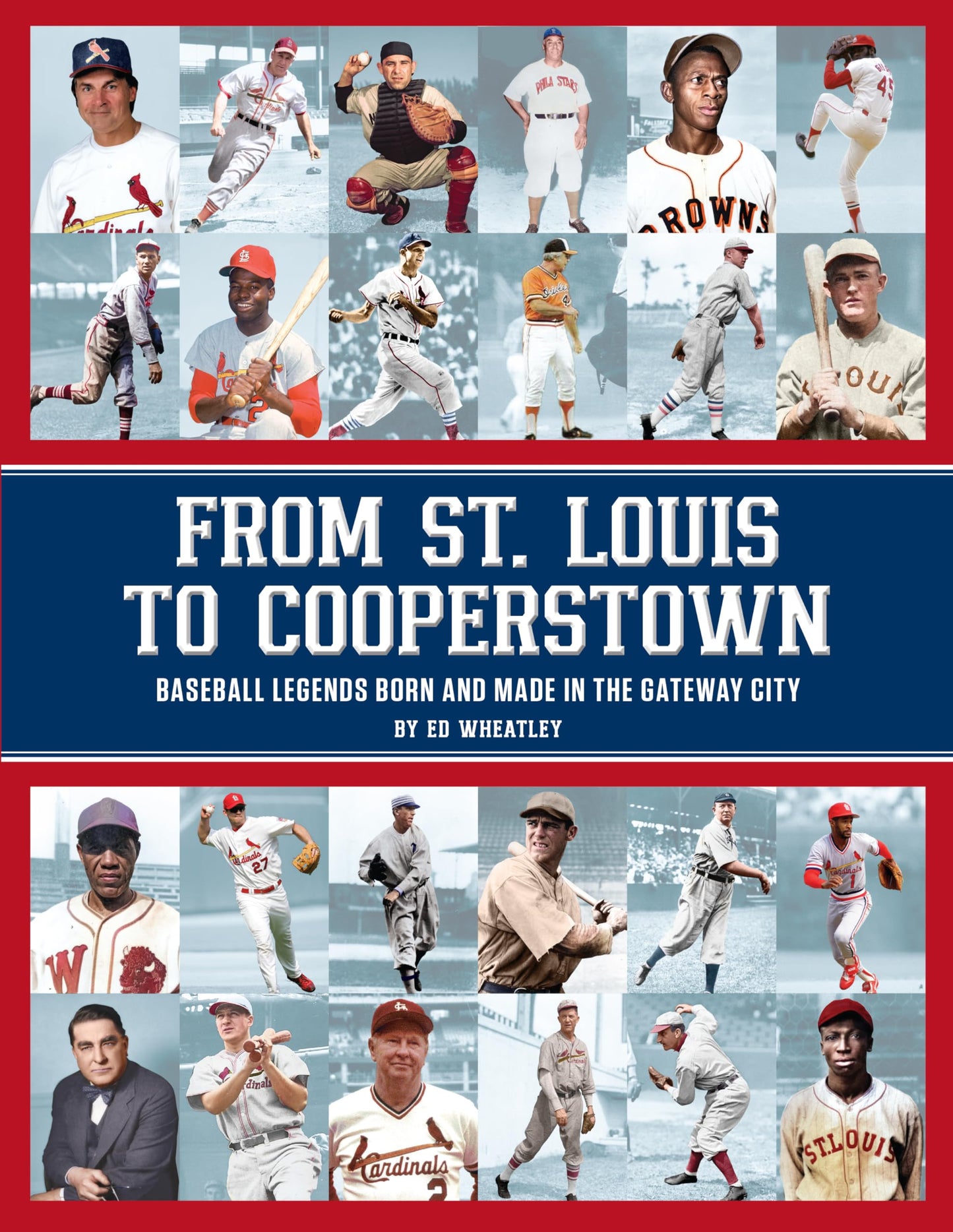 From St. Louis to Cooperstown: Baseball Legends Born and Made in the Gateway City