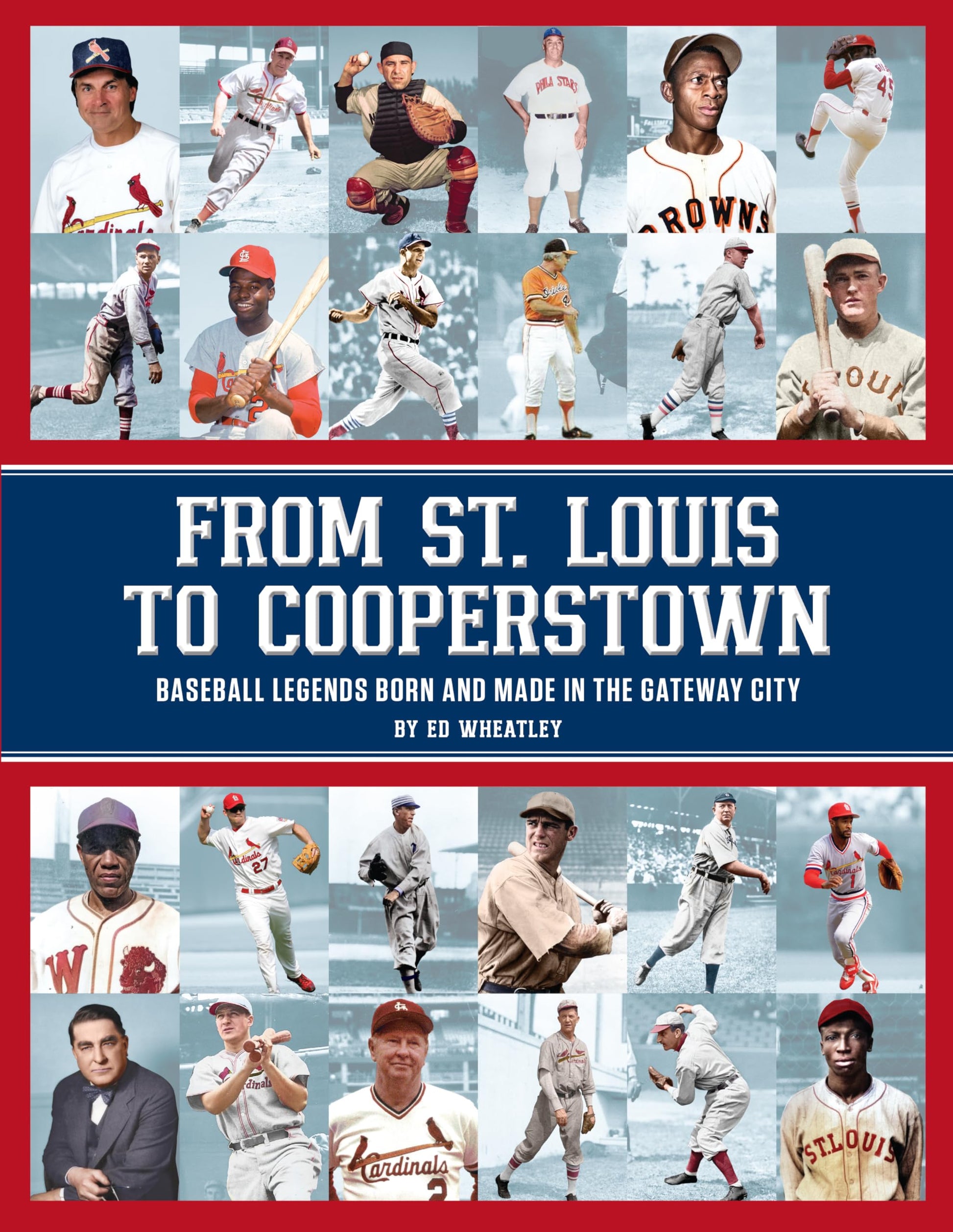 From St. Louis to Cooperstown: Baseball Legends Born and Made in the Gateway City