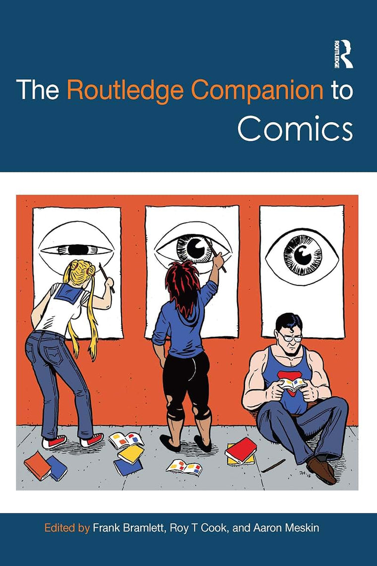 The Routledge Companion to Comics (Routledge Media and Cultural Studies Companions)