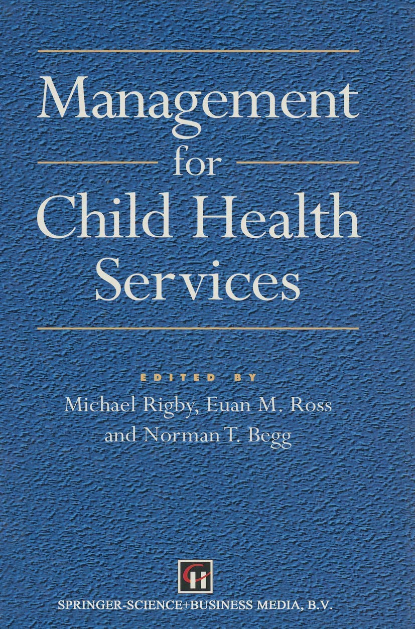 Management for Child Health Services (Hodder Arnold Publication)