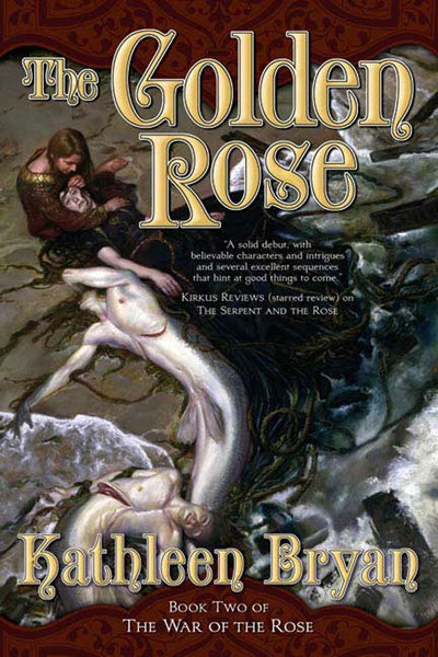 The Golden Rose: Book Two of the War of the Rose (The War of the Rose, 2)