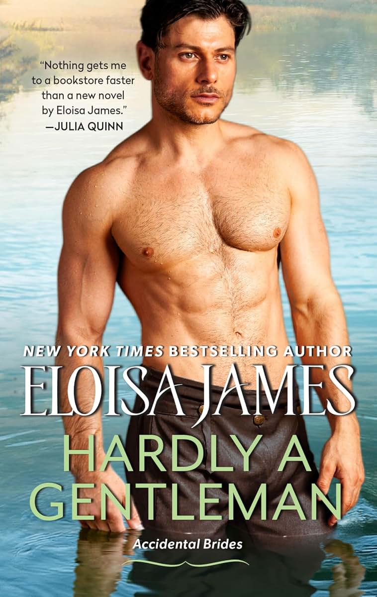 Hardly a Gentleman: A Steamy Accidental Brides Romance - Scottish Laird, Feisty Heroine, Irresistible Castle Love Story