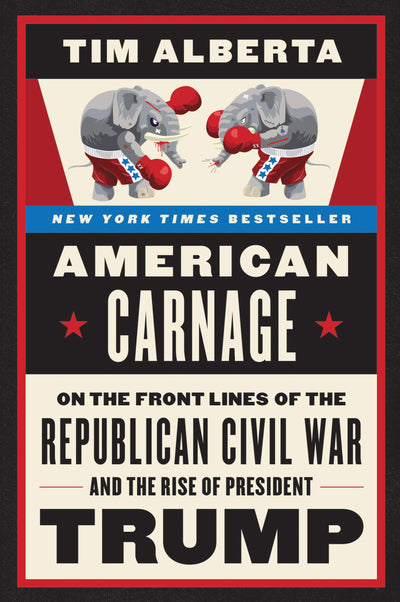 American Carnage: On the Front Lines of the Republican Civil