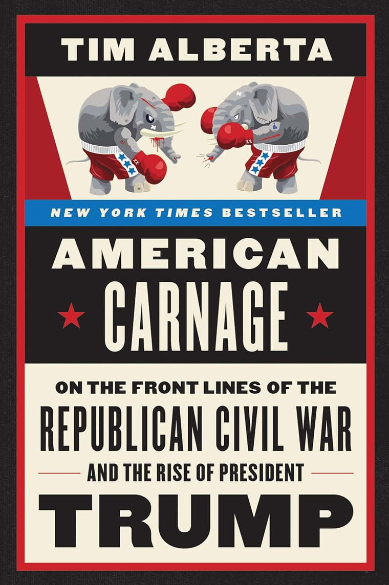 American Carnage: On the Front Lines of the Republican Civil