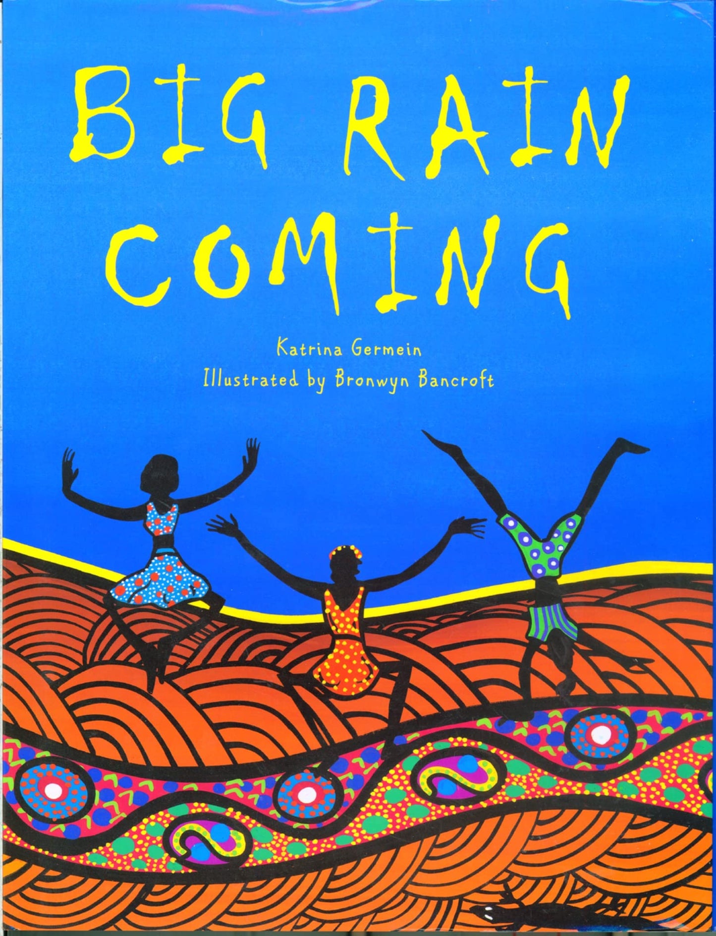 Big Rain Coming (Rise and Shine) by Germein, Katrina