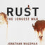 Rust: The Longest War