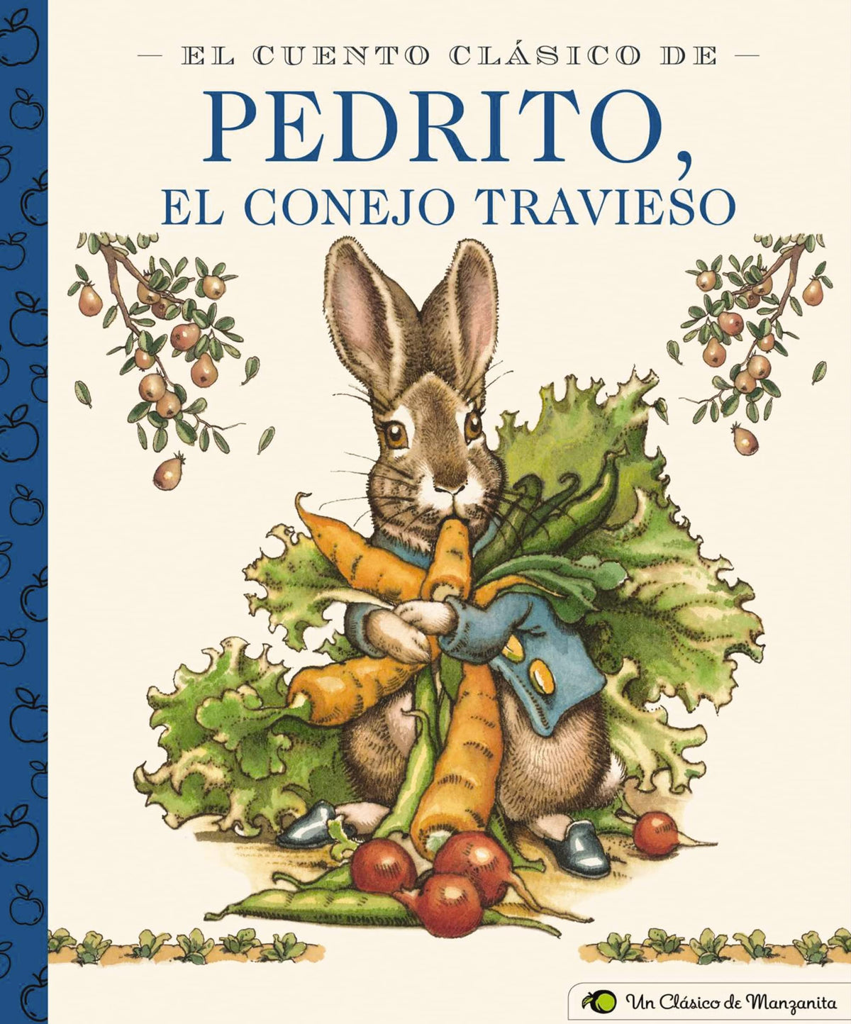 El Cuento Clsico De Pedrito, El Conejo Travieso (Little Apple Books) (Spanish Edition)