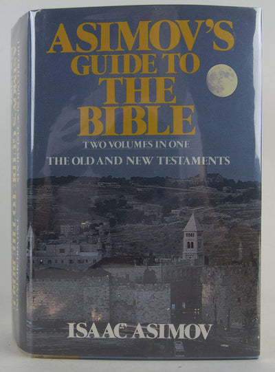 Asimov's Guide to the Bible: Two Volumes in One, Old & New