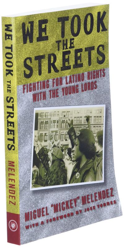We Took the Streets: Fighting for Latino Rights with the Young Lords