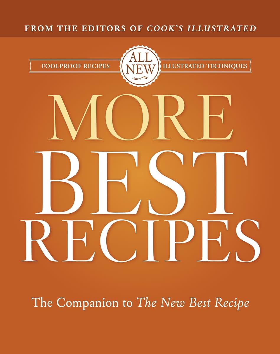 More Best Recipes: A Best Recipe Classic