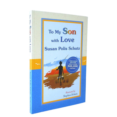 To My Son with Love by Susan Polis Schutz, A Sentimental and Inspiring Gift Book for a Son's Birthday, Graduation, Christmas, or Just to Say "I Love You" from Blue Mountain Arts
