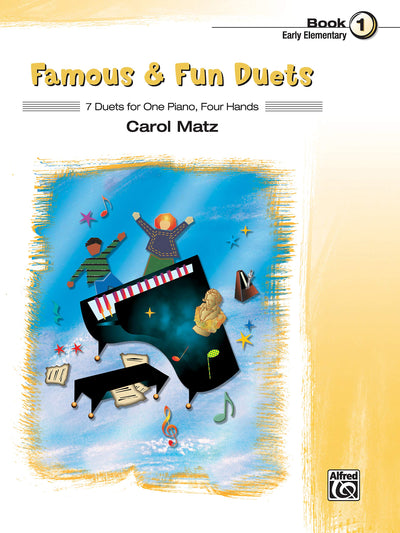 Famous & Fun Duets, Bk 1: 7 Duets for One Piano, Four Hands (Famous & Fun, Bk 1)