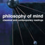 Philosophy of Mind: Classical and Contemporary Readings