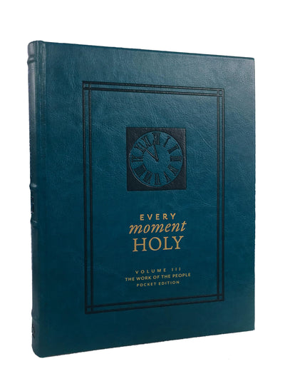 Every Moment Holy: The Work of the People: (Pocket Edition) (Over 100 Prayers and Illustrations for Practicing Mindfulness of the Presence of God in the Ordinary)