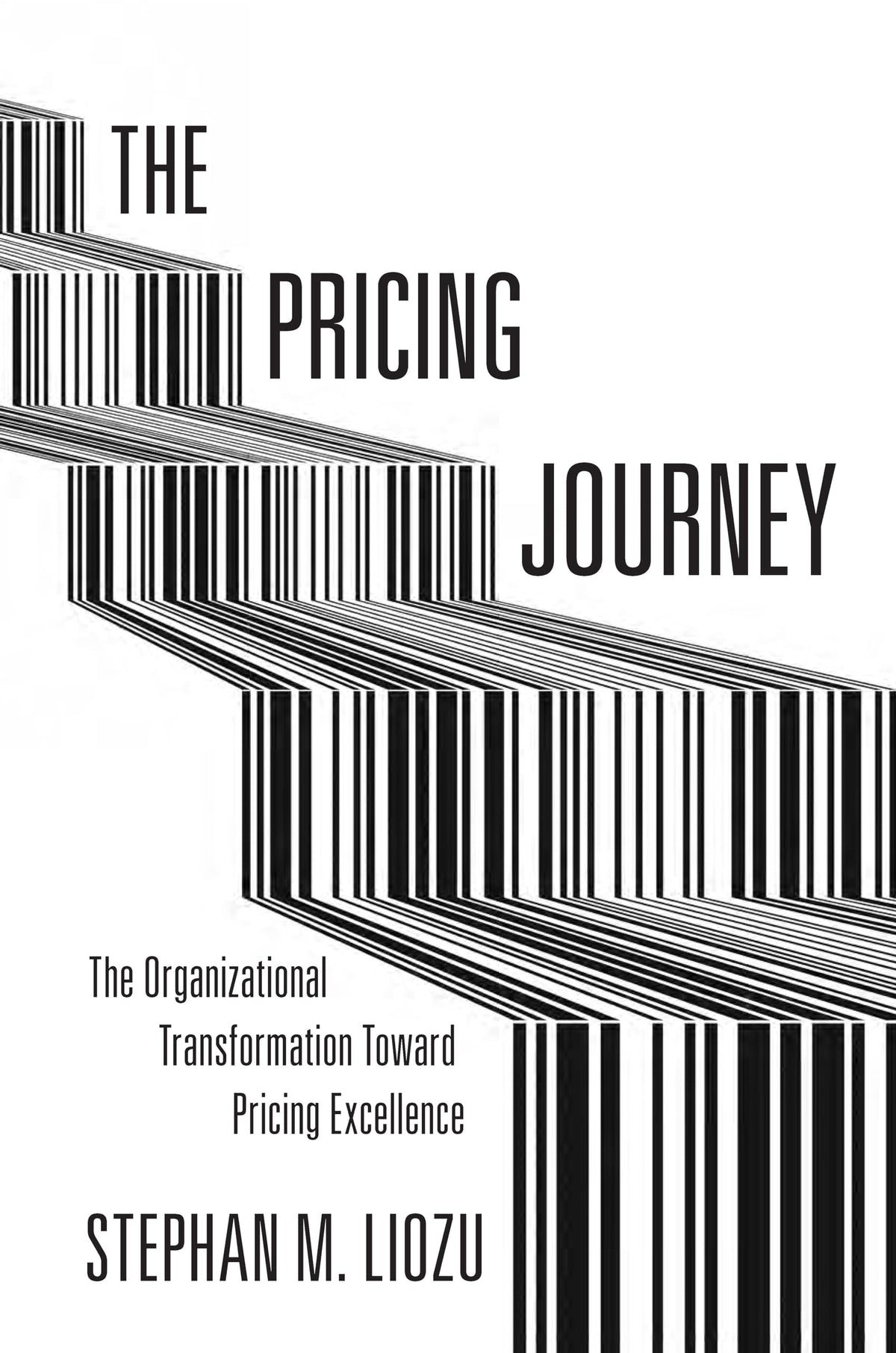 The Pricing Journey: The Organizational Transformation Toward Pricing Excellence