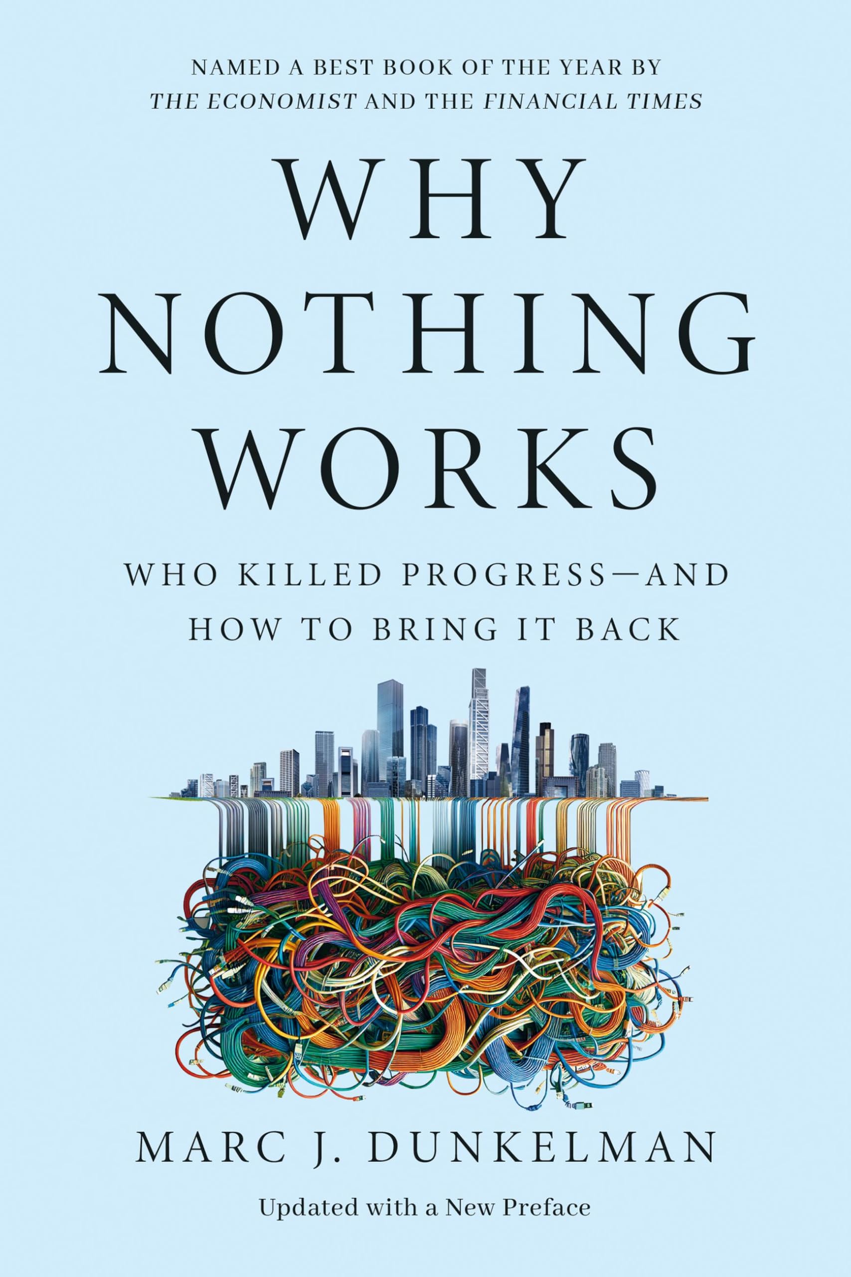 Why Nothing Works: Who Killed Progress-and How to Bring It Back