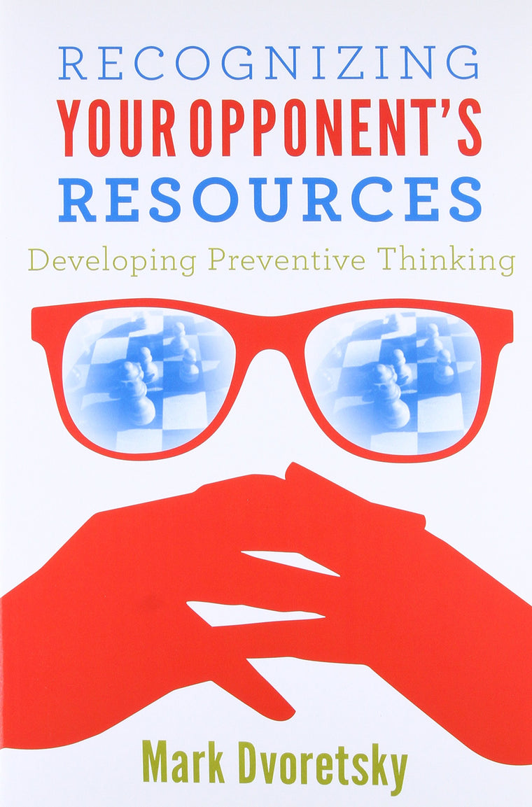 Recognizing Your Opponent's Resources: Developing Preventive Thinking