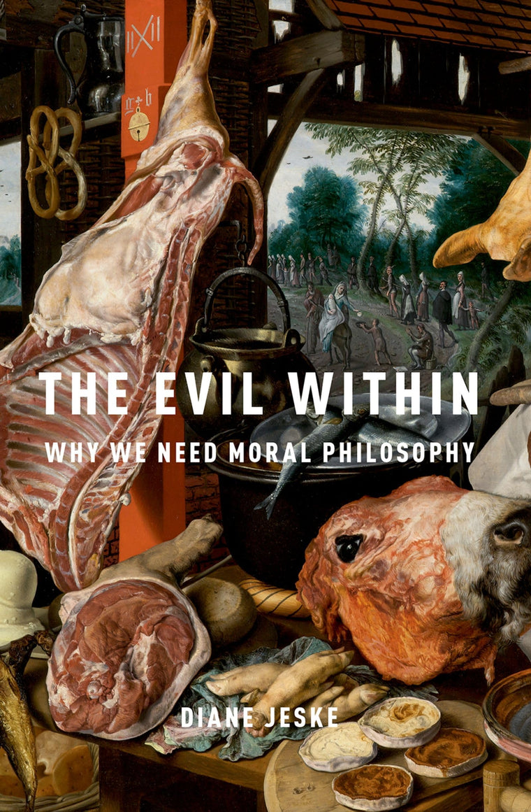 The Evil Within: Why We Need Moral Philosophy