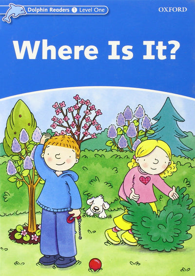 Dolphin Readers: Level 1: 275-Word VocabularyWhere Is It?