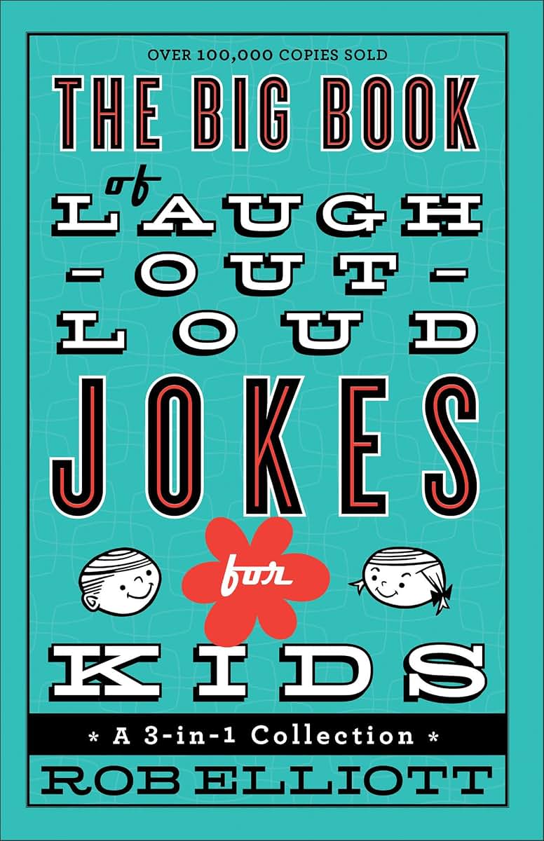 The Big Book of Laugh-Out-Loud Jokes for Kids: A 3-in-1 Collection