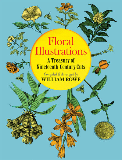 Floral Illustrations: A Treasury of Nineteenth-Century Cuts (Dover Pictorial Archive)