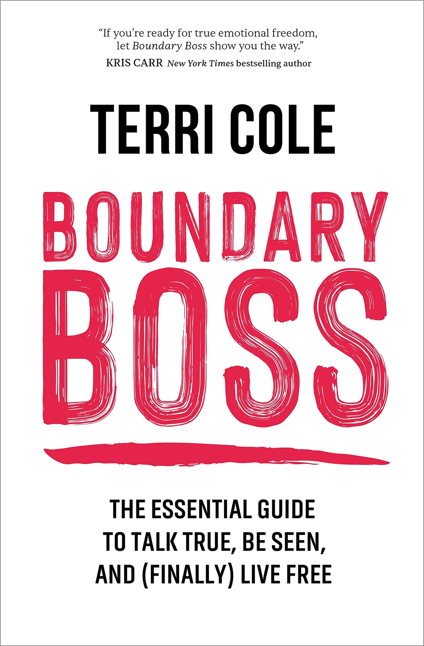 Boundary Boss: The Essential Guide to Talk True, Be Seen, an