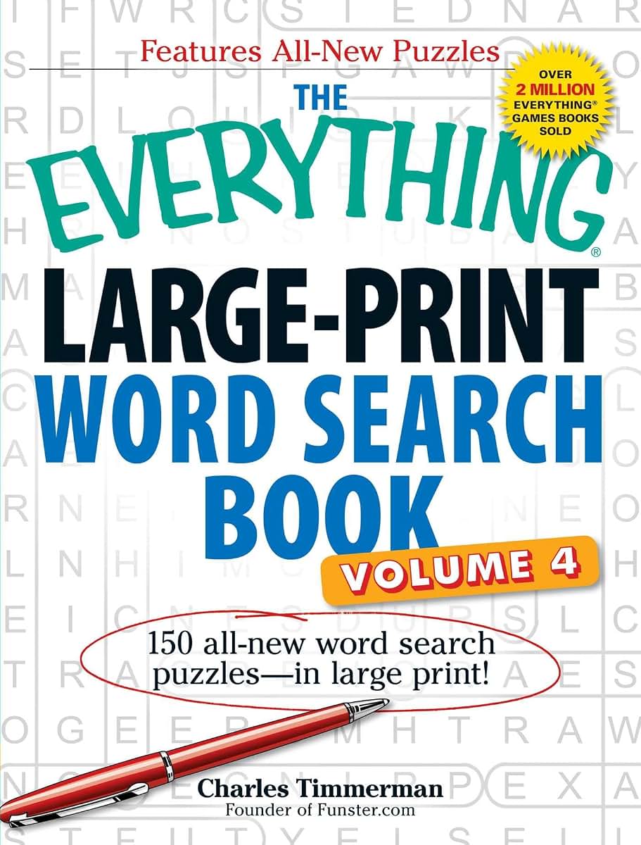 The Everything Large-Print Word Search Book, Volume IV: 150 all-new word search puzzles-in large print! (Everything Series)