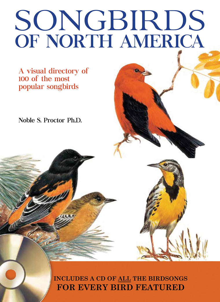 Songbirds of North America: A visual directory of 100 of the most popular songbirds in North America
