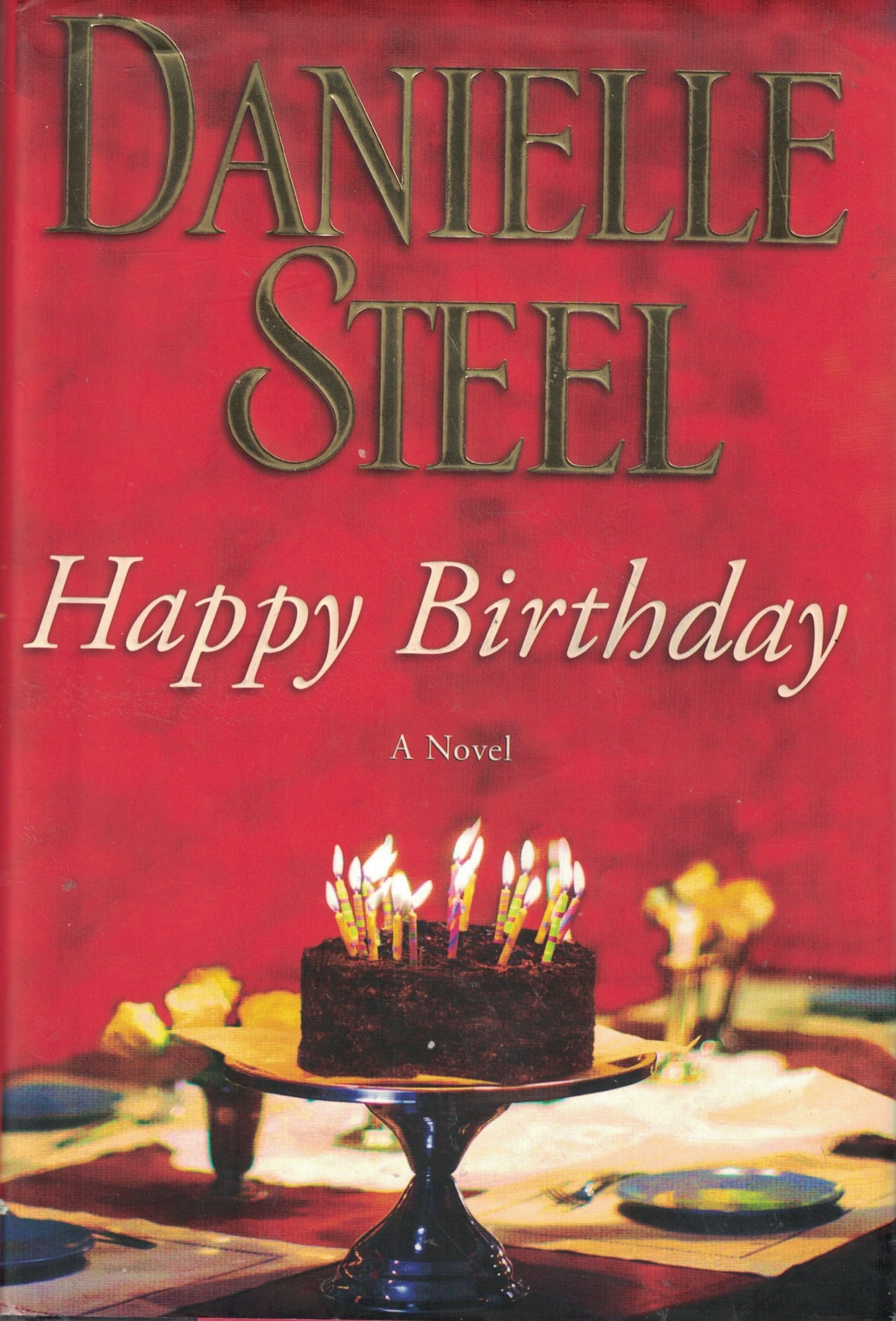 Happy Birthday: A Novel by Danielle Steel