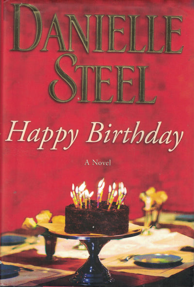 Happy Birthday: A Novel by Danielle Steel