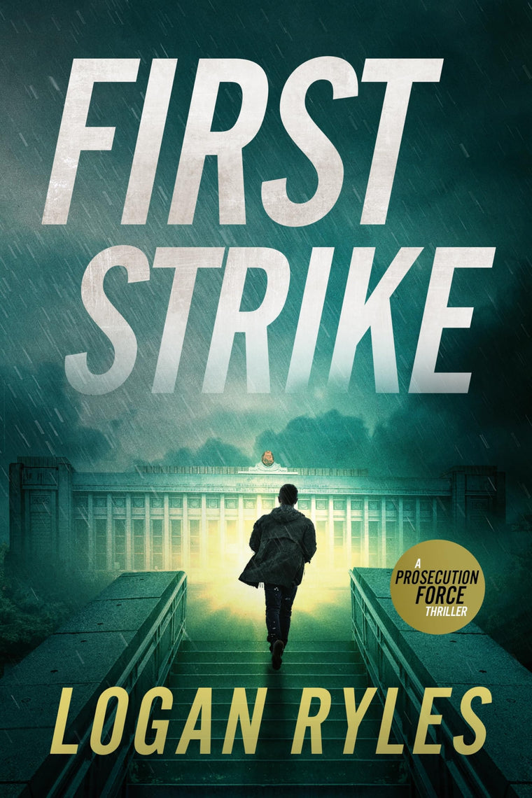 First Strike: A Proesecution Force Thriller (Prosecution Force Thrillers, 2)