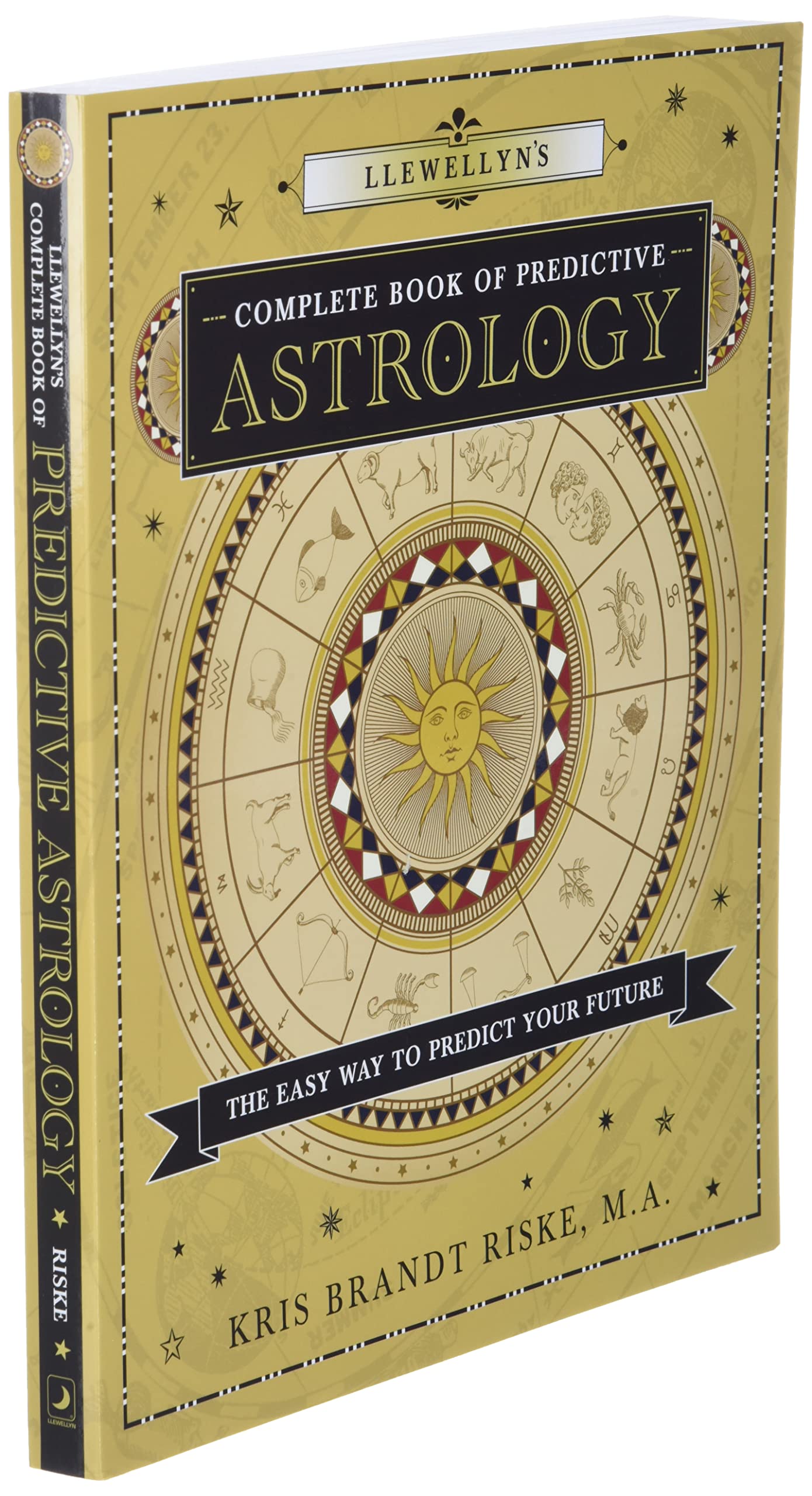 Llewellyn's Complete Book of Predictive Astrology: The Easy Way to Predict Your Future (Llewellyn's Complete Book Series, 2)