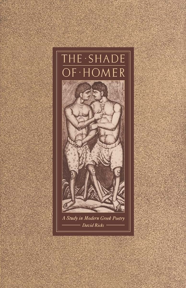 The Shade of Homer: A Study in Modern Greek Poetry