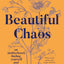 Beautiful Chaos: On Motherhood, Finding Yourself and Overwhelming Love
