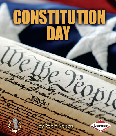Constitution Day (First Step Nonfiction - American Holidays)