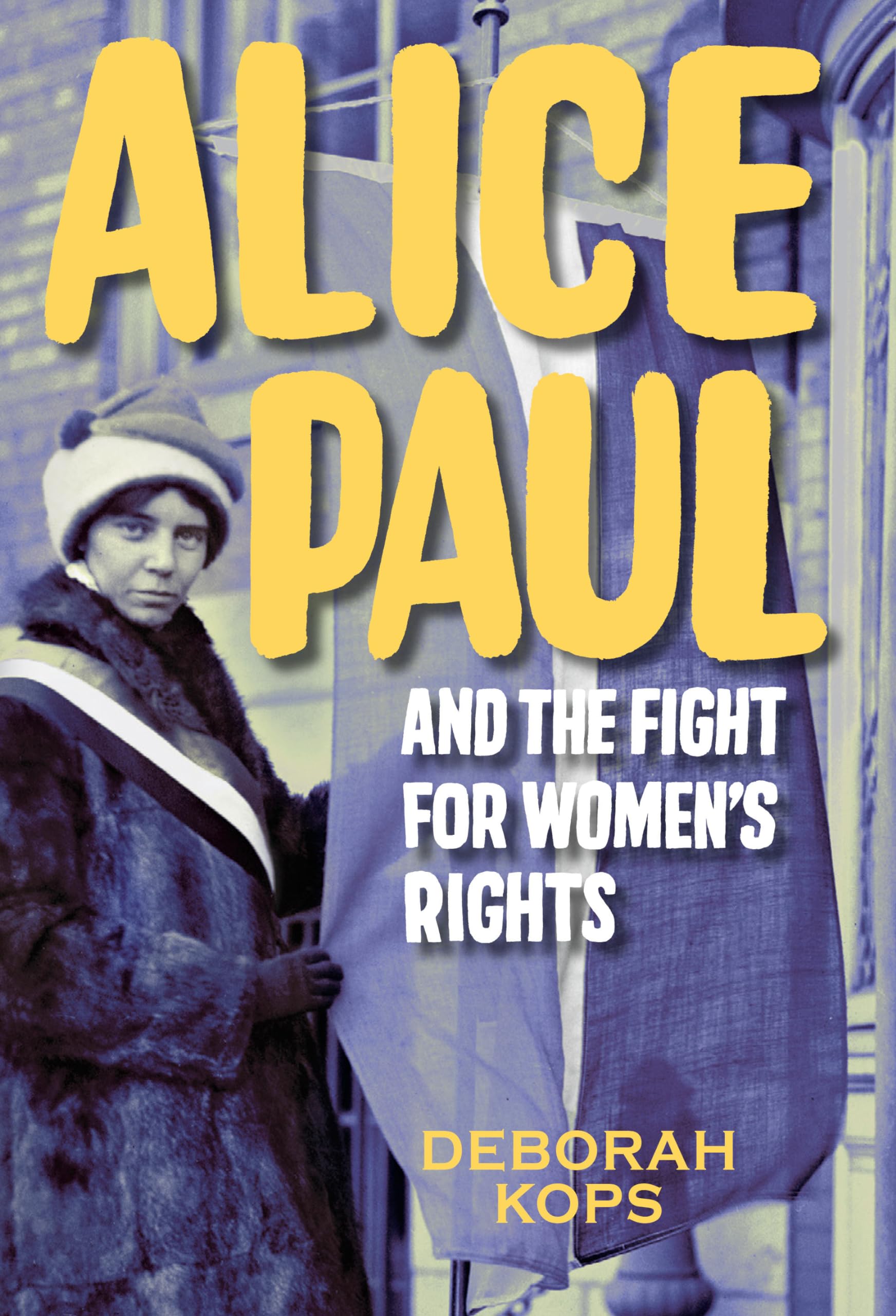 Alice Paul and the Fight for Women's Rights: From the Vote to the Equal Rights Amendment