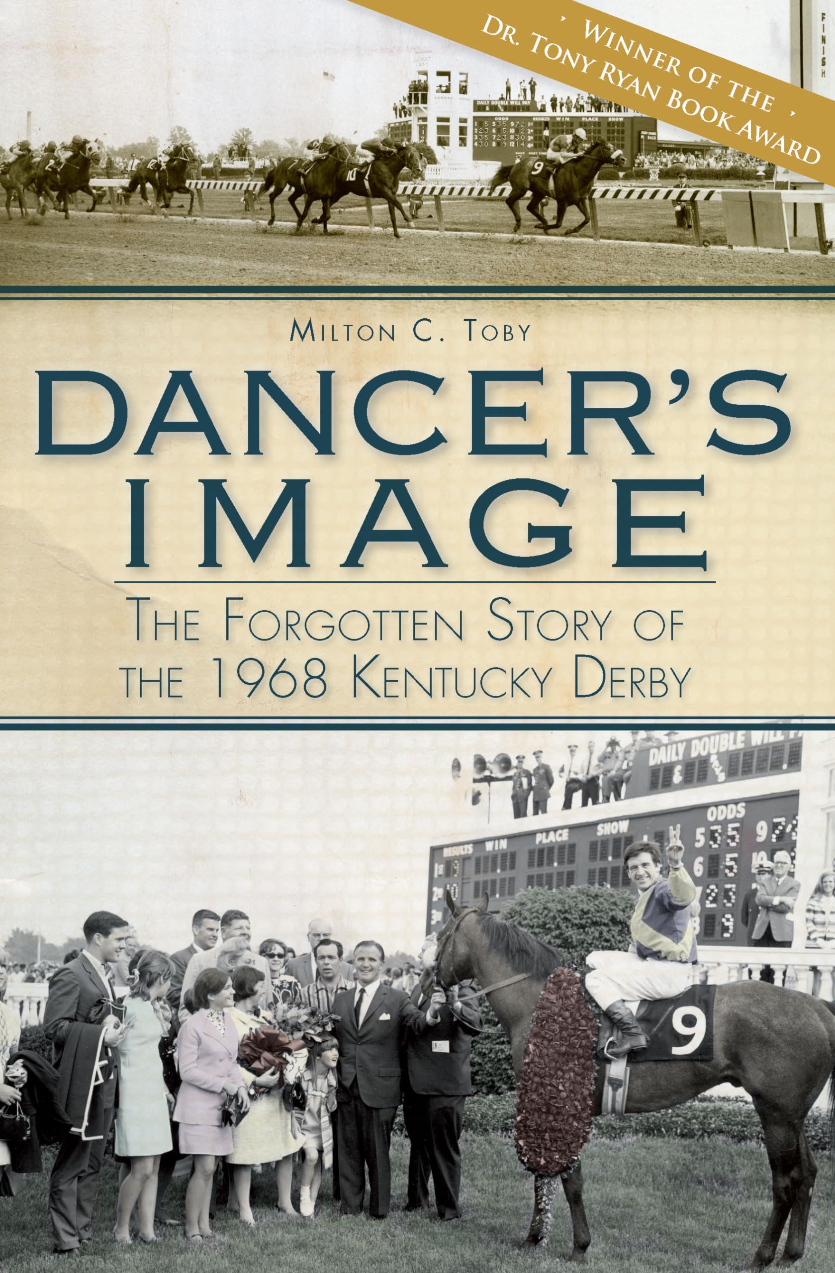 Dancer's Image:: The Forgotten Story of the 1968 Kentucky Derby (Sports)
