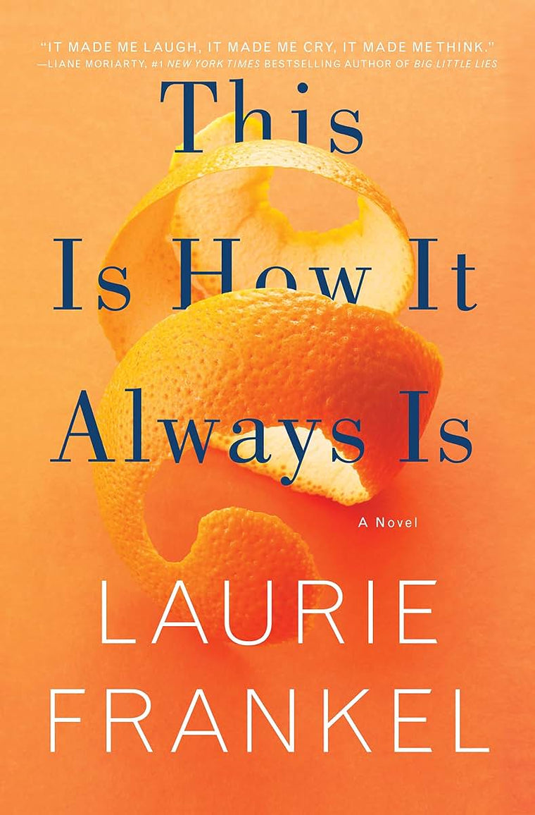 This Is How It Always Is: A Novel
