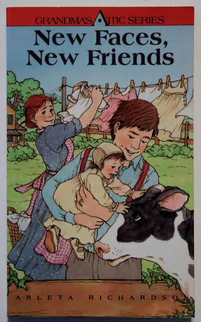 New Faces, New Friends (Grandma's Attic Series)