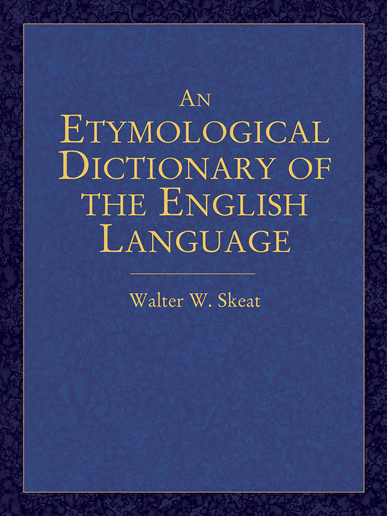 An Etymological Dictionary of the English Language (Dover Language Guides)