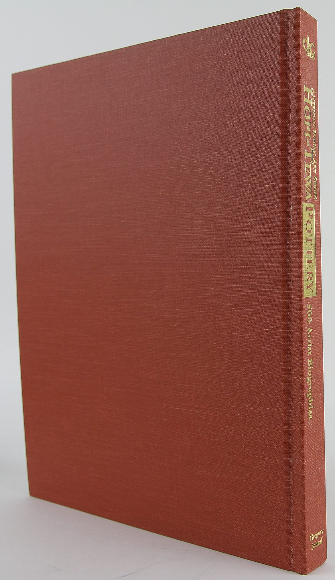 Hopi-Tewa Pottery: 500 Artist Biographies, Ca. 1800-Present, With Value/Price Guide Featuring over 20 Years of Auction Records (American Indian Art Ser)