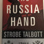The Russia Hand: A Memoir of Presidential Diplomacy by Talbo