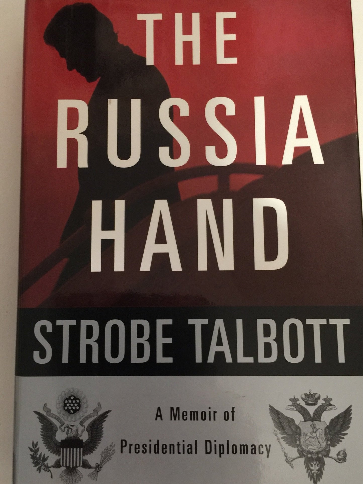 The Russia Hand: A Memoir of Presidential Diplomacy by Talbo